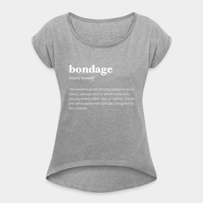 Camiseta gris jaspeada con la definición de diccionario de «bondage» en letras blancas